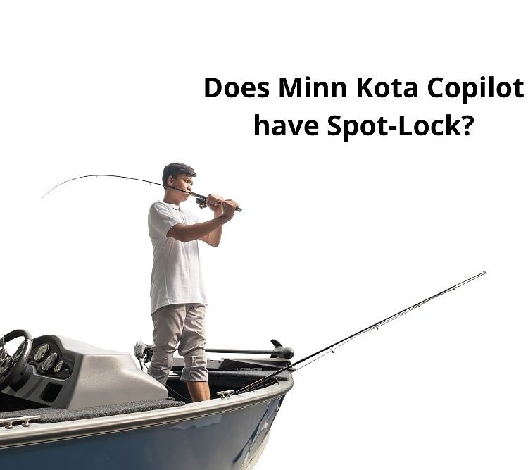 Does Minn Kota Copilot have Spot-Lock