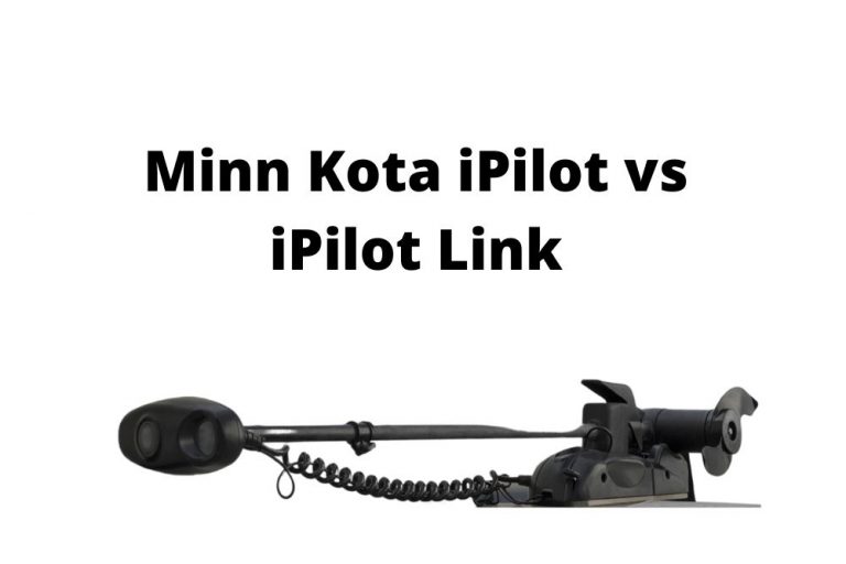 comparing Minn Kota iPilot vs iPilot Link